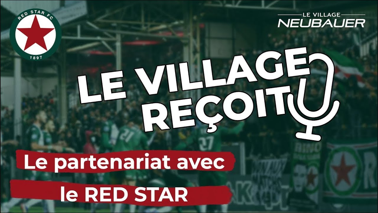 Le partenariat Village NEUBAUER x Red Star Football Club : l’étoile rouge roule vers les sommets !